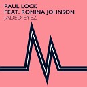 Paul Lock feat Romina Johnson - Jaded Eyez Original Mix