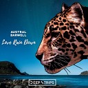 Austral Barwell - Love Rain Down Original Mix