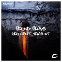 Sound Slave - You Can t Take It Original Mix
