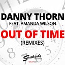 Danny Thorn feat Amanda Wilson - Out Of Time Rodlund Hewie Remix
