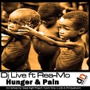 DJ Live feat Rea Mo - Hunger Pain Ethniquefusion Remix