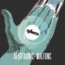 Aerotronic - Malfunc Polymorphic Remix
