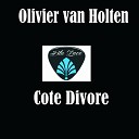 Olivier van Holten - Cote Divore
