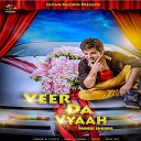 Pankaj Sharma feat Gold Boy - Veer Da Vyaah