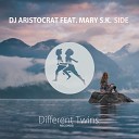 DJ Aristocrat ft Mary S K - Side Original Mix Video Edit