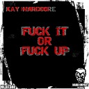 Kay Hardcore - Caught Out There