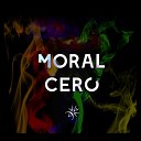 Moral Cero - El Llanto de un Pueblo