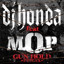 dj honda feat M O P - Gun Hold Ain t Gonna Change Remix