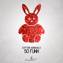 Cotton Animals - So Funk