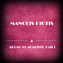 Manolis Hiotis - Mi Mou Halas Ta Gousta Mou Original Mix