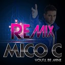 Mico C - You ll Be Mine Original English Extended Mix