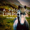 Pati Rajao - Como un Puro Criollo