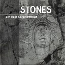 Ben Sluijs Erik Vermeulen - Stones