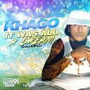 Khago - It Was All a Dream Dolla Bill Radio Edit
