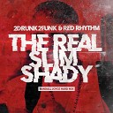 2Drunk2Funk Red Rhythm - The Real Slim Shady Randall Joyce Hard Mix