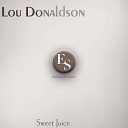 Lou Donaldson - The Truth Original Mix