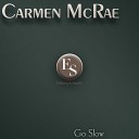 Carmen Mccrae - I Don T Stand a Ghost of a Chance With You Original…