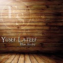 Yusef Lateef - Outside Blues Original Mix