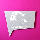 Silent Knights - January Rain