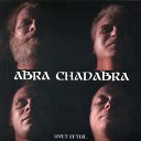 Abra Chadabra - Av Jord r Du Kommen