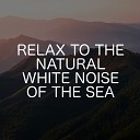 Ambient Nature White Noise - S S Relaxation