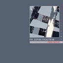 Mr Jones Machine - My Time