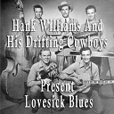 Hank Williams His Drifting Cowboys - Moanin The Blues