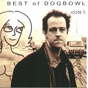 Dogbowl - Going Out On a Date With A Girl That You Like