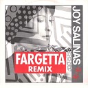 Joy Salinas - Bip Bip Get Far Fargetta Remix