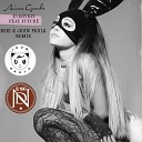 Ariana Grande Ft Future - Everyday Niki Jaun Paula Remix