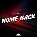 MosAngels - Home Back Original Mix