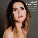 Joyce Jonathan - L amour l amour l amour