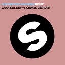 Lana Del Rey, Cedric Gervais - Summertime Sadness (Lana Del Rey Vs. Cedric Gervais) (Cedric Gervais Remix)