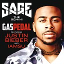 Sage The Gemini feat Iamsu Justin Bieber - Gas Pedal Remix