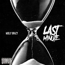 Molly Brazy - Last Minute