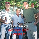 The Guilty Saints - Better Off Lonely