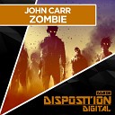 John Carr - Zombie Original Mix
