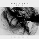 Danial Shan - Do It Original Mix