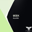 9eek - Gluon Extended Mix