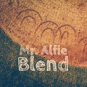 Mr Alfie - Blend Original Mix