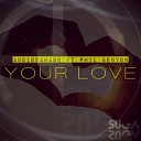 AudioDamage feat Phil Kenyon - Your Love Original Mix