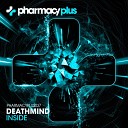 Deathmind - Inside Original Mix