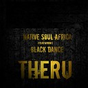 NativeSoulAfrika feat Black Dance - Theru Instrumental Mix