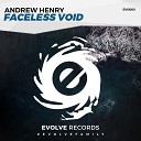 Andrew Henry - Faceless Void Original Mix