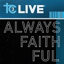 Tc3 Live - Always Faithful