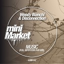 Woody BianchI Disconnection - Music Full Intention Dub