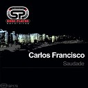 Carlos Francisco - Saudade Original Mix