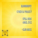 BloodDropz Cyber DJ Project - Still Here Club Mix
