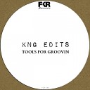 KNG EDITS - Got To Get Original Mix