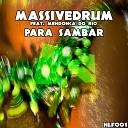 Massivedrum feat Mendon a Do Rio - Para Sambar Original Mix